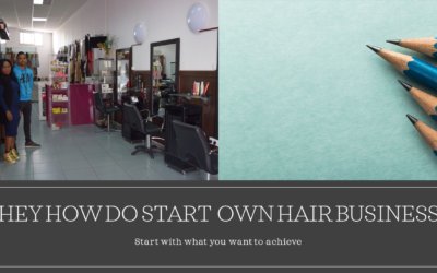 Hey how do start own hair business