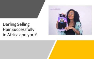 Darling Selling Hair Successfully in Africa